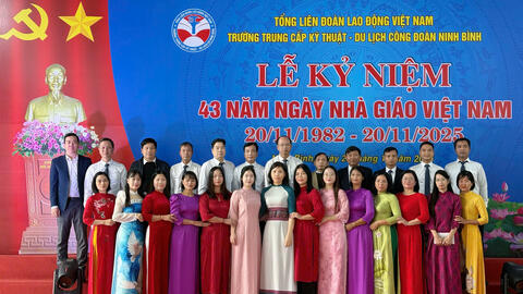 Trường Trung cấp Kỹ thuật – Du lịch Công đoàn Ninh Bình tổ chức Lễ Kỷ niệm 43 năm ngày Nhà giáo Việt Nam (20/11/1982-20/11/2025)