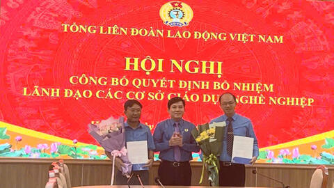 Tổng Liên đoàn Lao động Việt Nam công bố và trao Quyết định bổ nhiệm Hiệu trưởng, phó Hiệu trưởng Trường Trung cấp Kỹ thuật – Du lịch Công đoàn Ninh Bình.